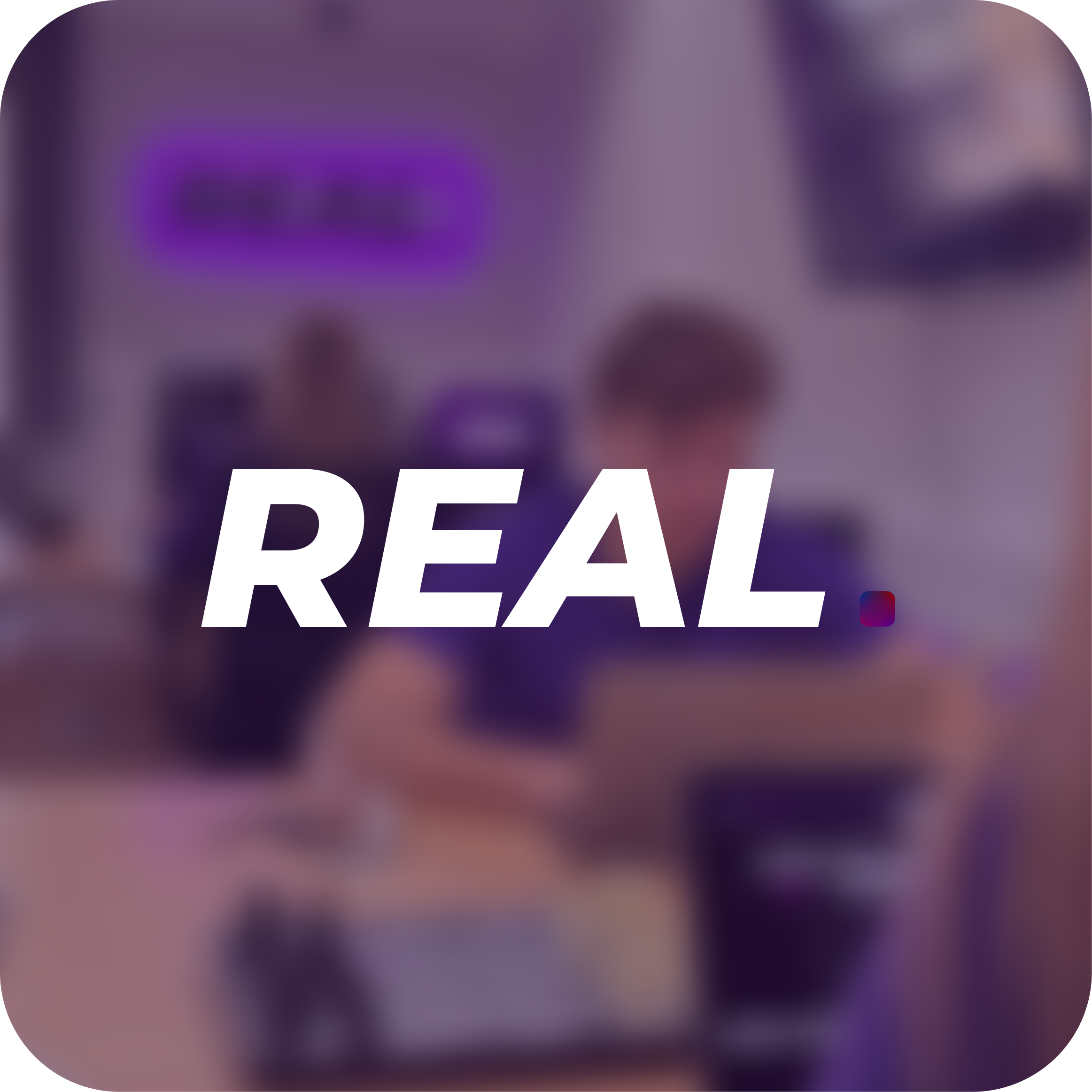 REAL. (wir selber)